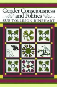 Title: Gender Consciousness and Politics, Author: Sue Tolleson Rinehart