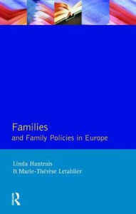 Title: Families and Family Policies in Europe, Author: Linda Hantrais