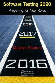 Title: Software Testing 2020: Preparing for New Roles, Author: Mukesh Sharma