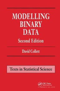 Title: Modelling Binary Data / Edition 2, Author: David Collett