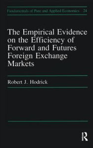 Title: Empirical Evidence on the Efficiency of Forward and Futures Foreign Exchange Markets / Edition 1, Author: Robert J. Hodrick