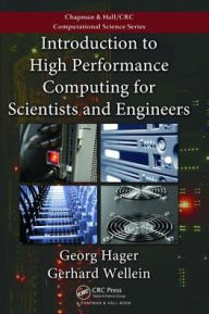 Title: Introduction to High Performance Computing for Scientists and Engineers, Author: Georg Hager