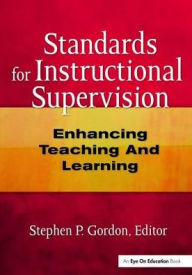 Title: Standards for Instructional Supervision: Enhancing Teaching and Learning, Author: Steven Gordon