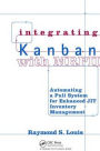 Integrating Kanban with MRP II: Automating a Pull System for Enhanced JIT Inventory Management