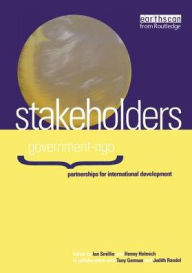 Title: Stakeholders: Government-NGO Partnerships for International Development, Author: Ian Smillie