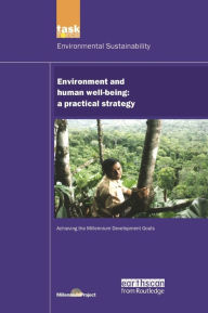 Title: UN Millennium Development Library: Environment and Human Well-being: A Practical Strategy, Author: UN Millennium Project