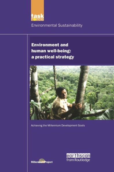 UN Millennium Development Library: Environment and Human Well-being: A Practical Strategy