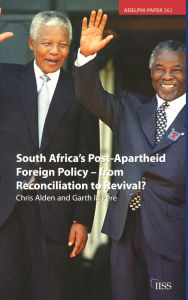 Title: South Africa's Post Apartheid Foreign Policy: From Reconciliation to Revival?, Author: Chris Alden