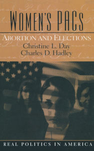 Title: Women's PAC's: Abortion and Elections, Author: Christine Day