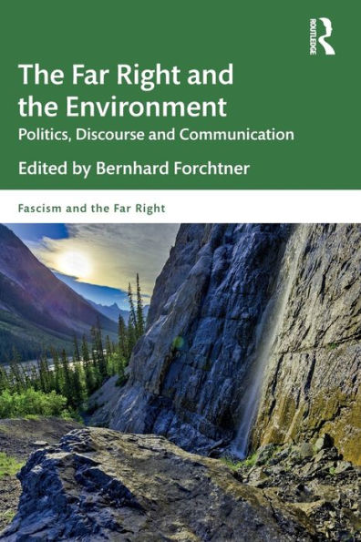 The Far Right and the Environment: Politics, Discourse and Communication / Edition 1