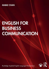 Title: English for Business Communication / Edition 1, Author: Mable Chan