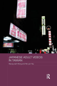 Title: Japanese Adult Videos in Taiwan, Author: Heung-Wah Wong