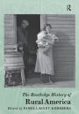 The Routledge History of Rural America / Edition 1