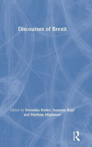 Title: Discourses of Brexit / Edition 1, Author: Veronika Koller