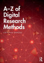 A-Z of Digital Research Methods / Edition 1
