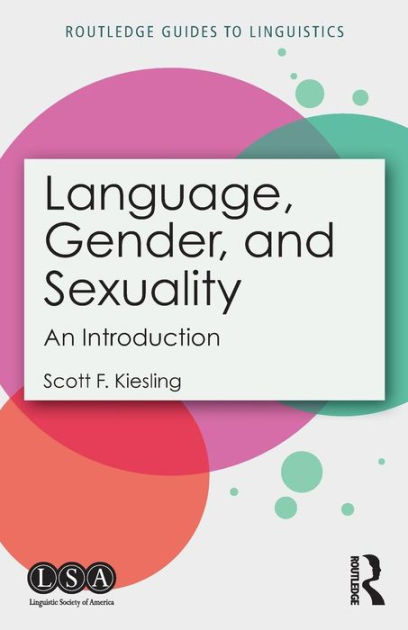 Language Gender And Sexuality An Introduction Edition 1 By Scott F