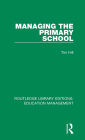 Managing the Primary School / Edition 1