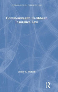 Title: Commonwealth Caribbean Insurance Law / Edition 1, Author: Lesley Walcott