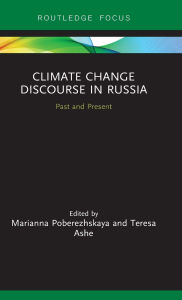 Title: Climate Change Discourse in Russia: Past and Present, Author: Marianna Poberezhskaya