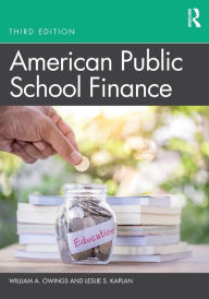 Title: American Public School Finance / Edition 3, Author: William A. Owings