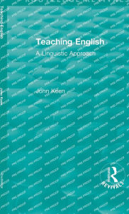 Title: Teaching English: A Linguistic Approach, Author: John Keen