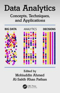 Title: Data Analytics: Concepts, Techniques, and Applications / Edition 1, Author: Mohiuddin Ahmed