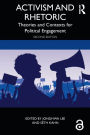 Activism and Rhetoric: Theories and Contexts for Political Engagement / Edition 2