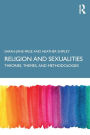 Religion and Sexualities: Theories, Themes, and Methodologies / Edition 1