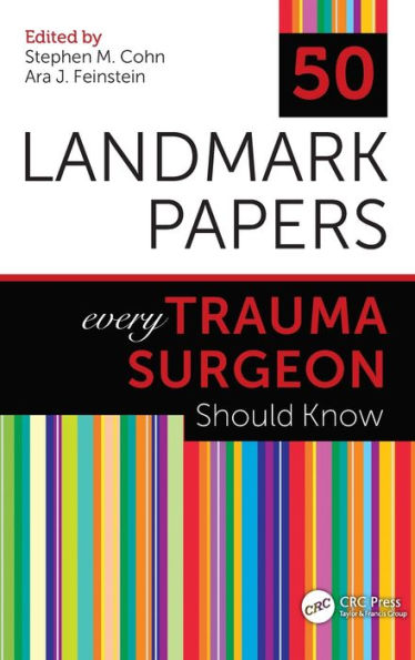 50 Landmark Papers every Trauma Surgeon Should Know / Edition 1