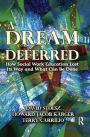 A Dream Deferred: How Social Work Education Lost Its Way and What Can be Done