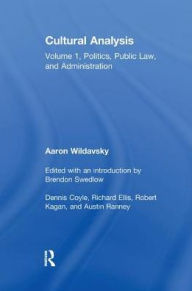 Title: Cultural Analysis: Volume 1, Politics, Public Law, and Administration, Author: Paul Roazen