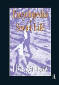Title: Encyclopaedia of Soviet Life, Author: Ilya Zemtsov
