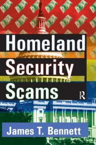 Title: Homeland Security Scams, Author: James T. Bennett