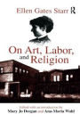 On Art, Labor, and Religion