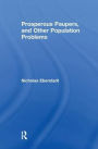 Prosperous Paupers and Other Population Problems