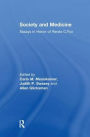 Society and Medicine: Essays in Honor of Renee C.Fox