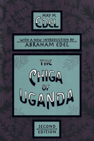 Title: The Chiga of Uganda, Author: David Krieger