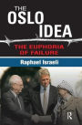 The Oslo Idea: The Euphoria of Failure
