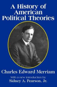 Title: A History of American Political Theories, Author: Charles Merriam