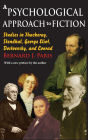 A Psychological Approach to Fiction: Studies in Thackeray, Stendhal, George Eliot, Dostoevsky, and Conrad