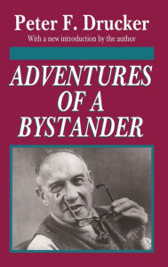 Title: Adventures of a Bystander, Author: Peter Drucker