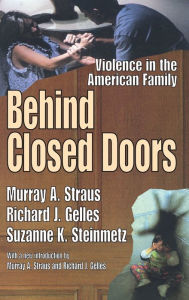 Title: Behind Closed Doors: Violence in the American Family, Author: Murray A. Straus