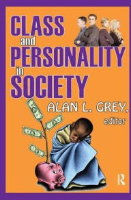 Title: Class and Personality in Society, Author: Alan L. Grey