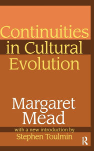 Title: Continuities in Cultural Evolution, Author: Margaret Mead