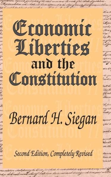 Economic Liberties and the Constitution / Edition 2