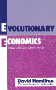 Title: Evolutionary Economics: A Study of Change in Economic Thought, Author: David Hamilton