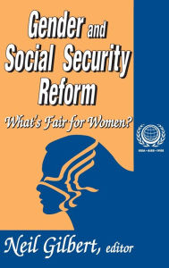Title: Gender and Social Security Reform: What's Fair for Women?, Author: Neil Gilbert