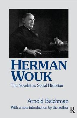 Herman Wouk: The Novelist as Social Historian