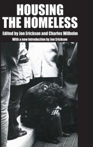 Title: Housing the Homeless, Author: Jon Erickson