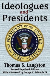 Title: Ideologues and Presidents, Author: Thomas S. Langston